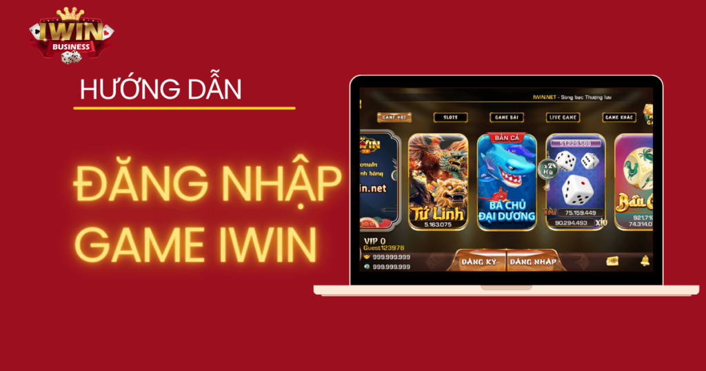 Hướng dẫn đăng nhập Iwin Club dễ dàng