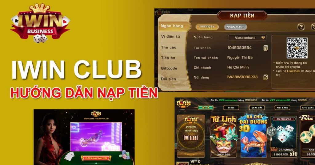 Hướng dẫn nạp tiền Iwin Club mới nhất